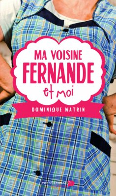 eBook: Ma voisine Fernande et moi