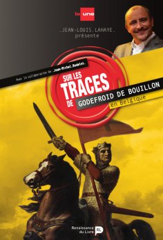 eBook: Sur les traces de Godefroid de Bouillon en Belgique