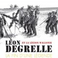 eBook: Léon Degrelle et la Légion Wallonie : La fin d'une légende