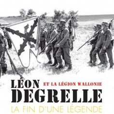 eBook: Léon Degrelle et la Légion Wallonie : La fin d'une légende