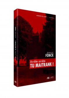eBook: Arrête arrête tu Maitrank !