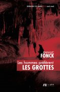 eBook: Les hommes préfèrent les grottes