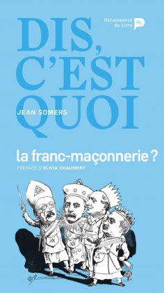 eBook: Dis, c’est quoi la franc-maçonnerie ?