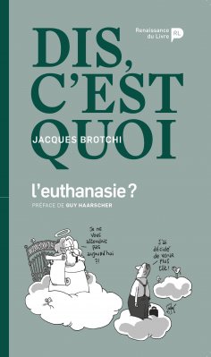 eBook: Dis, c'est quoi l'euthanasie ?