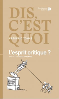eBook: Dis, c'est quoi l'esprit critique ?