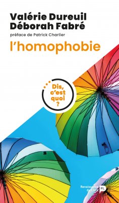 eBook: Dis, c'est quoi l'homophobie ?