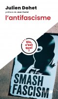 eBook: Dis, c'est quoi l'antifascisme ?