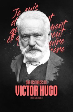 eBook: Sur les traces de Victor Hugo