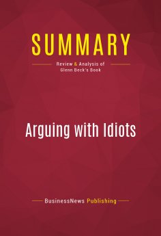 eBook: Summary: Arguing with Idiots