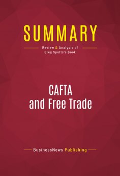 eBook: Summary: CAFTA and Free Trade