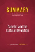 ebook: Summary: Camelot and the Cultural Revolution
