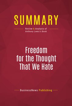 eBook: Summary: Freedom for the Thought That We Hate