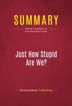 eBook: Summary: Just How Stupid Are We?