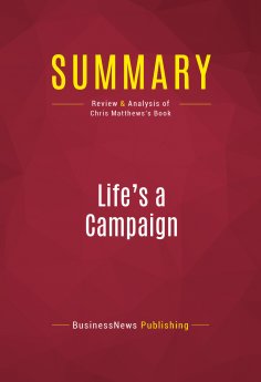 ebook: Summary: Life's a Campaign