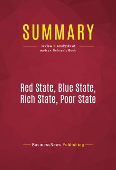 eBook: Summary: Red State, Blue State, Rich State, Poor State