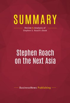 eBook: Summary: Stephen Roach on the Next Asia