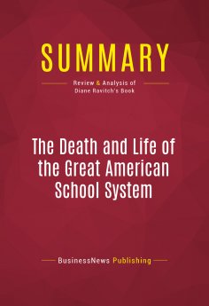 eBook: Summary: The Death and Life of the Great American School System