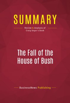 eBook: Summary: The Fall of the House of Bush