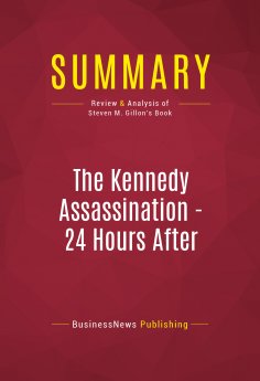 eBook: Summary: The Kennedy Assassination - 24 Hours After