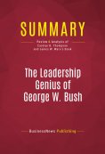 eBook: Summary: The Leadership Genius of George W. Bush