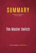 eBook: Summary: The Master Switch