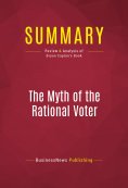 ebook: Summary: The Myth of the Rational Voter