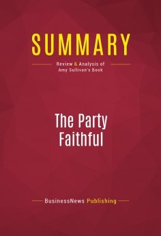 eBook: Summary: The Party Faithful