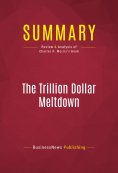 ebook: Summary: The Trillion Dollar Meltdown