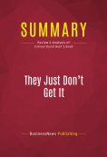 ebook: Summary: They Just Don't Get It