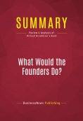 eBook: Summary: What Would the Founders Do?