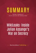 eBook: Summary: WikiLeaks: Inside Julian Assange's War on Secrecy
