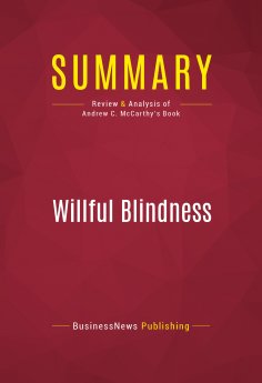 ebook: Summary: Willful Blindness