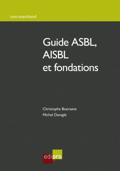 eBook: Guide ASBL, AISBL et fondations