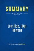 ebook: Summary: Low Risk, High Reward