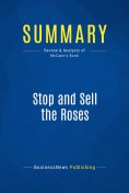 eBook: Summary: Stop and Sell the Roses