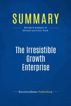 eBook: Summary: The Irresistible Growth Enterprise