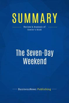 ebook: Summary: The Seven-Day Weekend