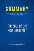 ebook: Summary: The Soul of the New Consumer