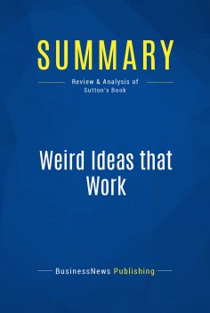 ebook: Summary: Weird Ideas that Work