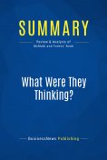 ebook: Summary: What Were They Thinking?