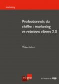 ebook: Professionnels du chiffre : marketing et relations clients 2.0