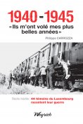 eBook: 1940-1945 - "Ils m'ont volé mes plus belles années"