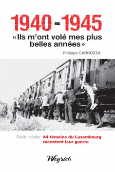 eBook: 1940-1945 - "Ils m'ont volé mes plus belles années"