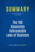 ebook: Summary: The 100 Absolutely Unbreakable Laws of Business Success