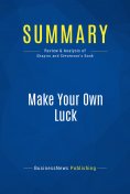 ebook: Summary: Make Your Own Luck