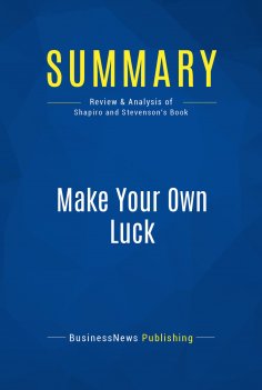 eBook: Summary: Make Your Own Luck