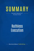 eBook: Summary: Ruthless Execution