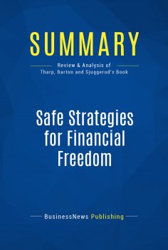ebook: Summary: Safe Strategies for Financial Freedom