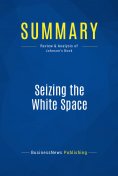 ebook: Summary: Seizing the White Space