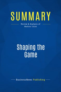 ebook: Summary: Shaping the Game